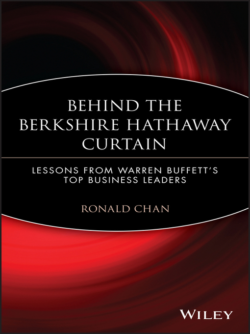 Title details for Behind the Berkshire Hathaway Curtain by Ronald Chan - Available